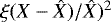 $\xi (X-\hat X)/\hat X)^2$
