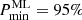 $ P^{\mathrm{ML}}_{\mathrm{min}}=95\% $