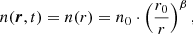 $$ \begin{aligned} n({\boldsymbol{{r}}},t) = n(r) = n_0 \cdot \left(\frac{r_0}{r }\right)^\beta , \end{aligned} $$