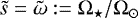 $\tilde{s}={\tilde{\mathrm{\omega}}}:={\mathrm{\Omega}}_{\star}/{\mathrm{\Omega}}_{\odot}$