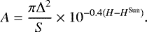 \begin{equation*}A = \dfrac{\mathrm{\pi} {\mathrm{\Delta}}^2}{S}\times 10^{-0.4(H-H^{\textrm{Sun}})}. \end{equation*}