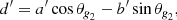 $$ \begin{aligned} {d^{\prime }}&= {a^{\prime }} \cos \theta _{\textit{g}_2}- {b^{\prime }} \sin \theta _{\textit{g}_2}, \end{aligned} $$