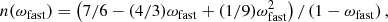 $$ \begin{aligned} n(\omega _\mathrm{fast} )=\left( 7/6-(4/3)\omega _\mathrm{fast} +(1/9)\omega _\mathrm{fast} ^2 \right) / \left( 1-\omega _\mathrm{fast} \right), \end{aligned} $$