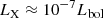 $ {{L_\mathrm{ X}}}\approx 10^{-7}{{L_{\mathrm{bol}}}} $