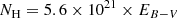 $ {N_\mathrm{H}} = 5.6\times10^{21}\times {E_{B-V}} $