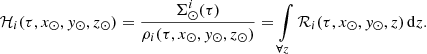 $$ \begin{aligned} {\mathcal{H} }_i(\tau ,x_{\odot },y_{\odot },z_{\odot })=\frac{\Sigma ^{i}_{\odot }(\tau )}{\rho _i(\tau ,x_{\odot },y_{\odot },z_{\odot })}=\int \limits _{\forall z}{\mathcal{R} }_i(\tau ,x_{\odot },y_{\odot },z)\,\mathrm{d}z. \end{aligned} $$