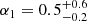 $ \alpha_1={0.5}^{+0.6}_{-0.2} $