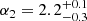 $ \alpha_2={2.2}_{-0.3}^{+0.1} $