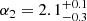 $ \alpha_2={2.1}_{-0.3}^{+0.1} $