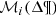 $ {{\cal M}_i}({\rm{\Delta \P}}) $