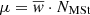 $ \mu=\overline{w} \cdot N_{\mathrm{MSt}} $