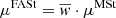 $ \mu^{\mathrm{FASt}}=\overline{w} \cdot \mu^{\mathrm{MSt}} $