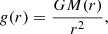 $$ \begin{aligned} g(r) = \frac{G M(r)}{r^2} , \end{aligned} $$
