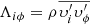 $ {\Lambda _{i\phi }} = \rho {\mkern 1mu} \overline {\upsilon_i^\prime \upsilon_\phi ^\prime } $