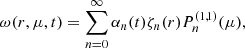 $$ \begin{aligned} \omega (r, \mu , t) = \sum \limits _{n=0} ^{\infty } \alpha _{n} (t) \zeta _{n} (r) P_{n} ^{(1,1)} (\mu ) , \end{aligned} $$