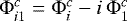 $\Phi_{i1}^c = \UpPhi^c_i-i\,\UpPhi^c_1$