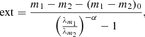 $$ \begin{aligned} \mathrm{ext} = \frac{m_1-m_2-(m_1-m_2)_0}{\left(\frac{\lambda _{m_1}}{\lambda _{m_2}}\right)^{-\alpha }-1}, \end{aligned} $$