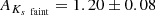 $ A_{K_{s\_\rm faint}} = 1.20 \pm 0.08 $