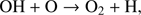 $$ \text{OH + O}\rightarrow{\mathrm O}_2+\mathrm H, $$