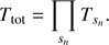 $$ \tau_\text{tot}=\underset{s_n}{\mathrm\Pi}\;\tau_{s_n}. $$