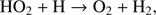 $$ {\text{HO}}_2+\mathrm H\rightarrow{\mathrm O}_2+{\mathrm H}_2, $$
