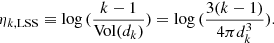 $$ \eta_{k,\text{LSS}}\equiv\log{(\frac{k-1}{\text{Vol}{(d_k)}})}=\log{(\frac{3{(k-1)}}{4\pi d_k^3})}. $$