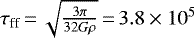 $\tau_{\textrm{ff}} \,{=}\,\sqrt{\frac{3\pi}{32G\rho}}\,{=}\,3.8\times 10^{5}$