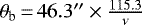 $\theta_{\textrm{b}}\,{=}\,46.3^{\prime\prime}\times \frac{115.3}{\nu} $