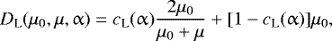 \begin{equation*} D_{\textrm{L}}({\mu_0, \mu}, \alpha) = c_{\textrm{L}}(\alpha) \frac{2 \mu_0}{\mu_0 &#x002B; \mu} &#x002B; [1 - c_{\textrm{L}}(\alpha)] \mu_0,\end{equation*}