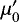 $\mu_0^{\prime}$