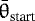 $\bar{\theta}_{\textrm{start}}$
