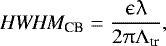 \begin{equation*} \textit{HWHM}_{\textrm{CB}} = \frac{\epsilon \lambda}{2 \pi \mathrm{\Lambda}_{\textrm{tr}}},\end{equation*}