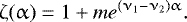 \begin{equation*} \zeta(\alpha) = 1 &#x002B; m e^{(\nu_1 - \nu_2) \alpha}.\end{equation*}