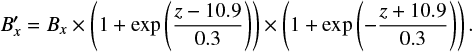 $ \begin{equation}\label{SPSUNDSC20} B_x^{\prime}= B_x\times \left(1 + \exp\left(\frac{z-10.9}{0.3}\right)\right)\times \left(1 + \exp\left(-\frac{z+10.9}{0.3}\right)\right). \end{equation} $