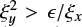 $ \xi _y ^2 > \epsilon / \xi _x $