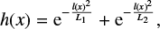 $ \begin{equation} h(x) = {\rm e}^{-\frac{l(x)^2}{L_1}}+{\rm e}^{-\frac{l(x)^2}{L_2}},\end{equation} $