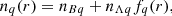 $$ \begin{aligned} n_q (r) = n_{B q} + n_{\Lambda q} f_q (r), \end{aligned} $$