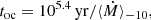 $$ \begin{aligned} t_{\rm oc}=10^{5.4}\,\mathrm{yr}/\langle \dot{M}\rangle _{-10}, \end{aligned} $$