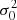 $ \sigma _0^2 $