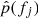 $ \hat{p}(f_j) $