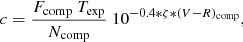 $$ \begin{aligned} c = \frac{F_{\rm comp}\ T_{\rm exp}}{N_{\rm comp}}\ 10^{-0.4*\zeta *(V{-}R)_{\rm comp}} , \end{aligned} $$
