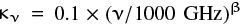 ${\kappa }_{\nu }=0.1\times (\nu/1000{\rm\ GHz})^{\beta }$