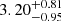 $ 3.20^{+0.81}_{-0.95} $
