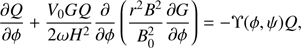 $$ \begin{aligned} \frac{\partial Q}{\partial \phi } + \frac{V_0 GQ}{2\omega H^2} \frac{\partial }{\partial \phi }\left(\frac{r^2 B^2}{B_0^2} \frac{\partial G}{\partial \phi }\right) = -\Upsilon (\phi ,\psi )Q , \end{aligned} $$