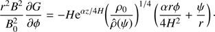 $$ \begin{aligned} \frac{r^2 B^2}{B_0^2}\frac{\partial G}{\partial \phi } = -H{\mathrm{e}}^{\alpha z/4H} \bigg (\frac{\rho _0}{\hat{\rho }(\psi )}\bigg )^{1/4} \left(\frac{\alpha r\phi }{4H^2} + \frac{\psi }{r}\right)\cdot \end{aligned} $$