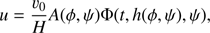 $$ \begin{aligned} u = \frac{v_0}{H} A(\phi ,\psi )\Phi (t,h(\phi ,\psi ),\psi ), \end{aligned} $$