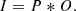 $$ \begin{aligned} I = P * O. \end{aligned} $$