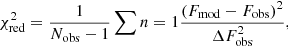 $$ \begin{aligned} \chi ^2_{\rm red}=\frac{1}{N_{\mathrm{obs}}-1}\sum {n=1}\frac{(F_{\mathrm{mod}}-F_{\mathrm{obs}})^2}{\Delta F_{\mathrm{obs}}^2}, \end{aligned} $$