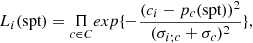 $$ L_i{(\text{spt})}=\underset{c\in C}{\mathrm\Pi}exp{\{-\frac{(c_i-p_c{(\text{spt})})^2}{(\sigma_{i;c}+\sigma_c)^2}\}}, $$