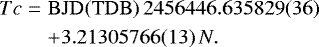\begin{eqnarray*}T_{\rm}{c} &=& \rm{BJD}(\rm{TDB})\,2456446.635829(36)\nonumber\\ &&&#x002B; 3.21305766(13)\,N. \end{eqnarray*}